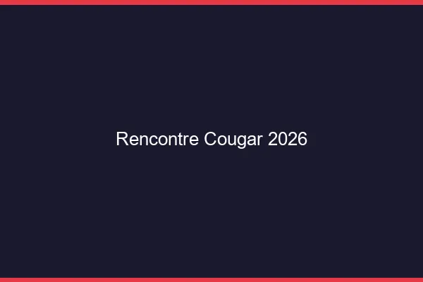 Rencontre cougar 2026