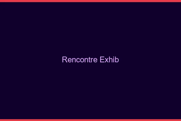 Rencontre exhib en ligne