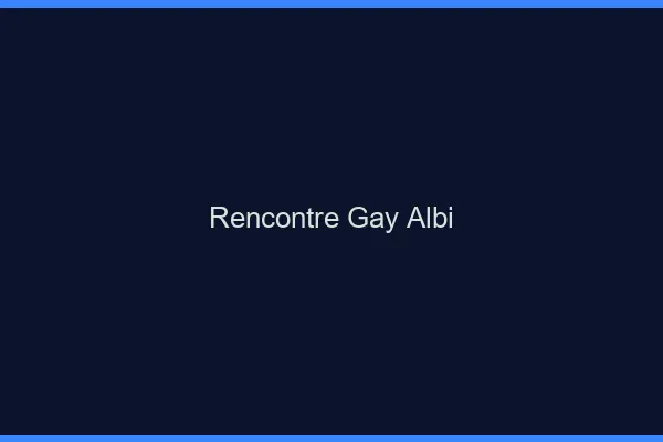 Rencontre gay Albi
