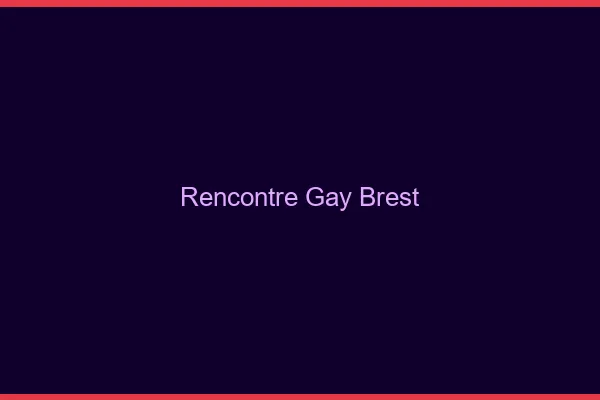 Rencontre gay Brest
