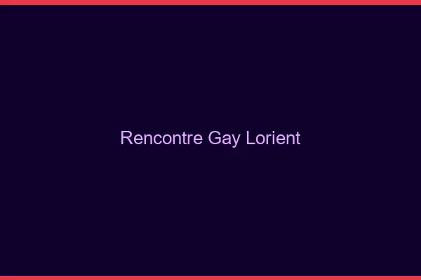 Rencontre gay Lorient