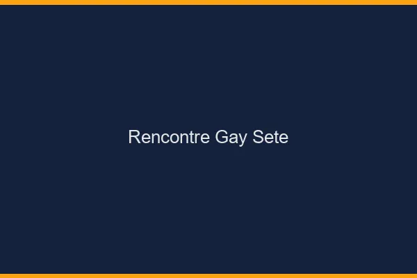 Rencontre gay Sète