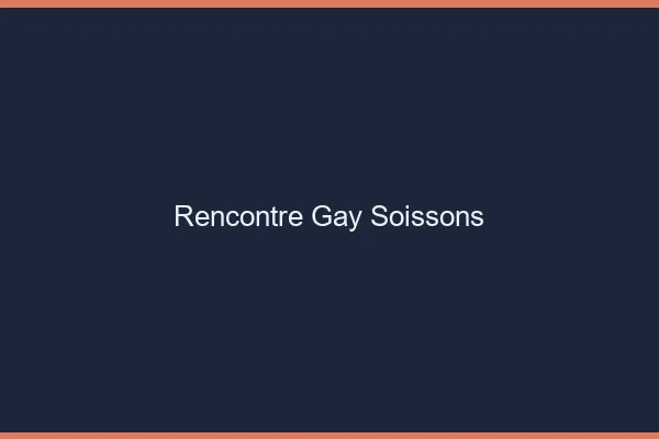 Rencontre gay Soissons