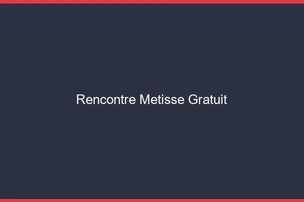 Rencontre métisse gratuit