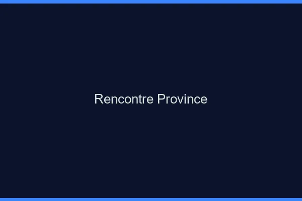 Rencontre province
