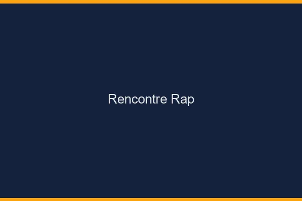 Rencontre rap en ligne