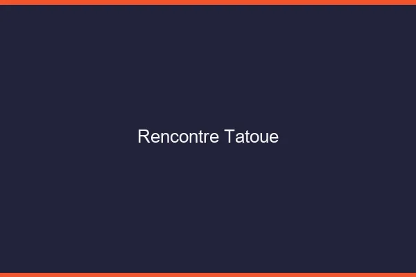 Rencontre tatoué en ligne