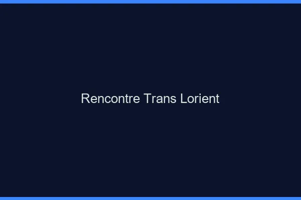 Rencontre trans Lorient