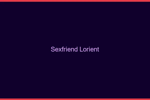 Sexfriend Lorient
