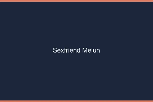 Sexfriend Melun
