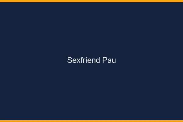 Sexfriend Pau