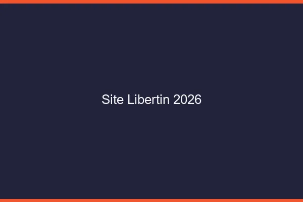 Site libertin 2026
