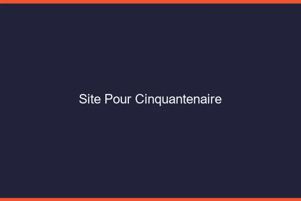 Site pour cinquantenaire