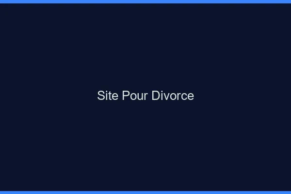 Site pour divorcé