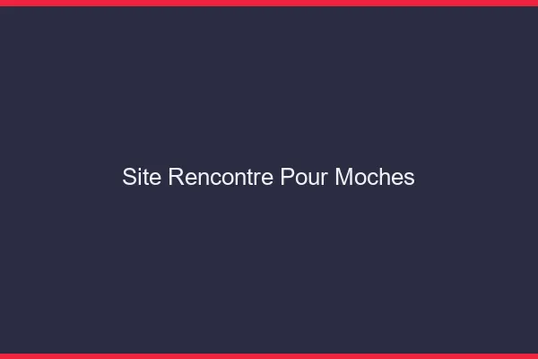 Site rencontre pour moches