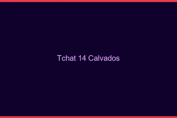 Tchat 14 calvados gratuit