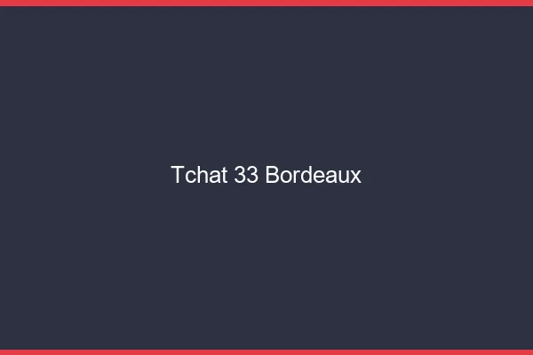 Tchat 33 Bordeaux sans Coco