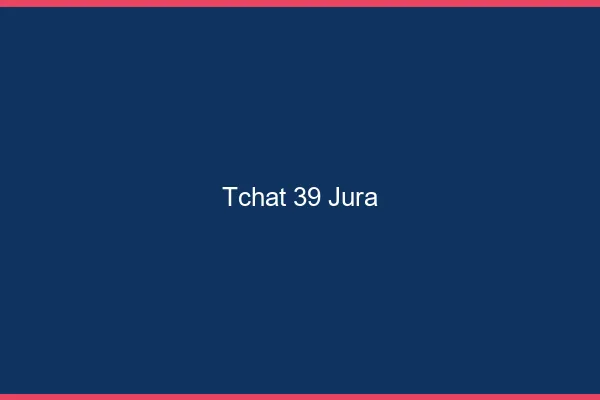 Tchat 39 jura gratuit