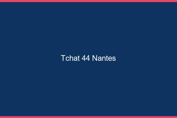 Tchat 44 Nantes sans Coco