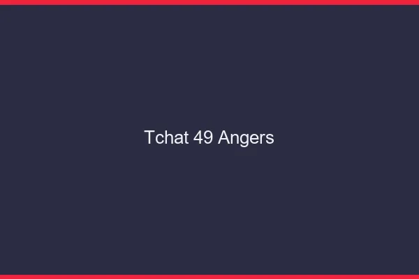 Tchat 49 Angers sans Coco