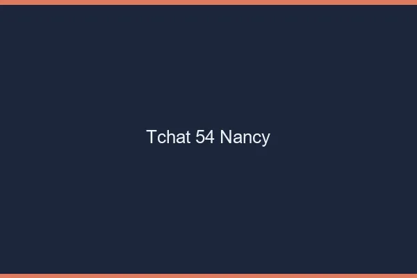 Tchat 54 Nancy sans Coco