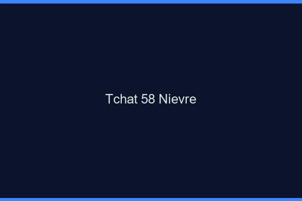 Tchat 58 nièvre gratuit