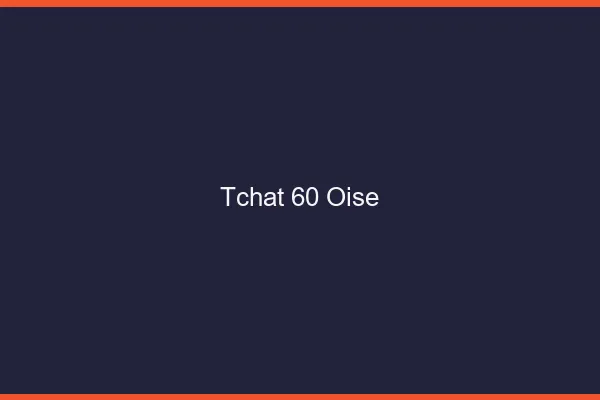 Tchat 60 oise gratuit