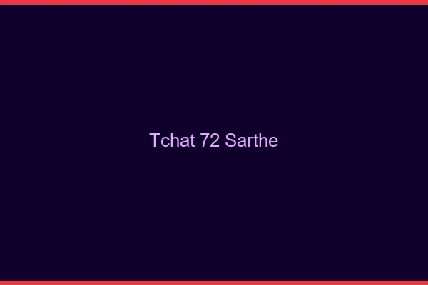 Tchat 72 sarthe gratuit