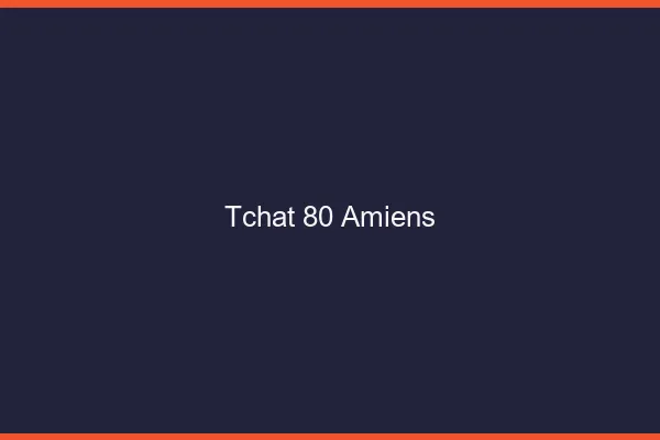 Tchat 80 Amiens sans Coco