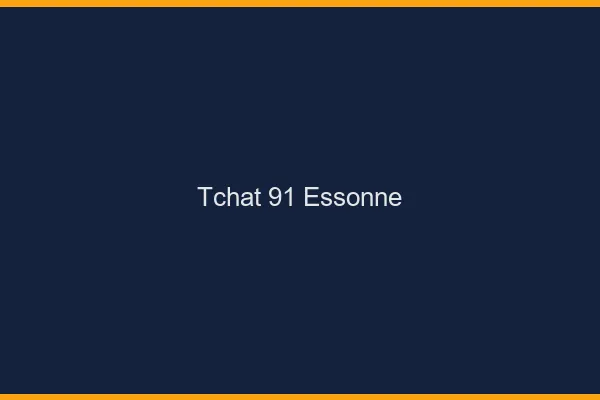 Tchat 91 essonne gratuit