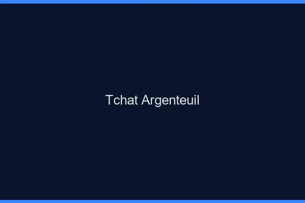 Tchat Argenteuil gratuit