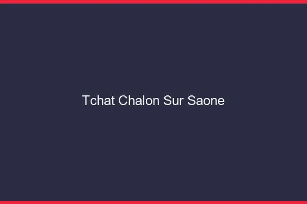 Tchat Chalon-sur-Saône gratuit