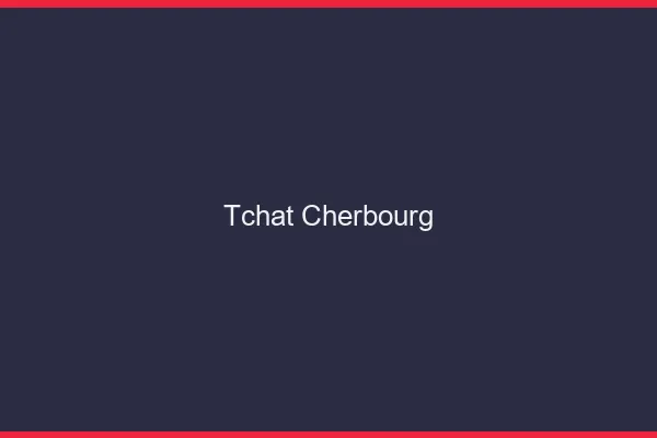Tchat Cherbourg gratuit