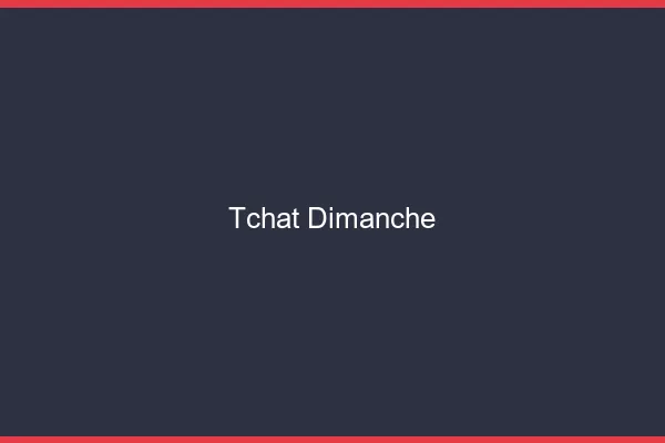 Tchat le dimanche