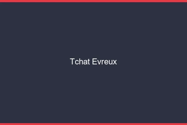 Tchat Évreux gratuit