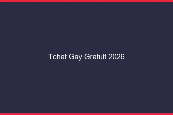 Tchat gay gratuit 2026