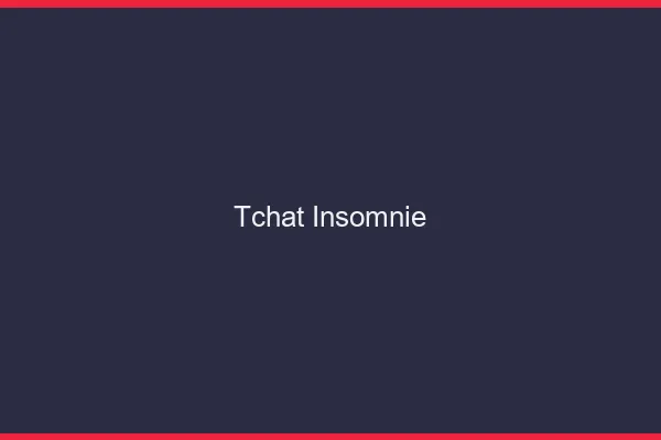 Tchat insomnie