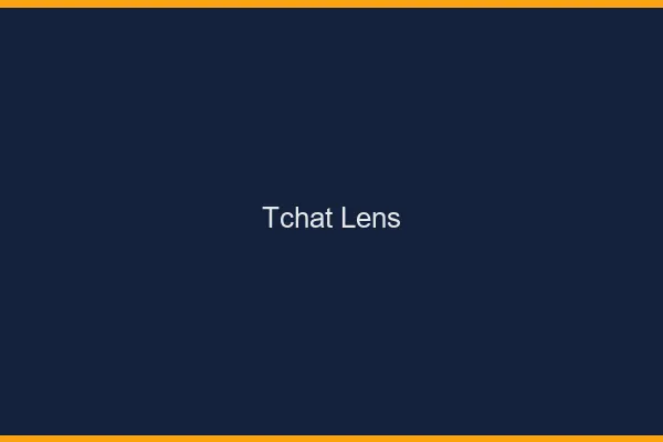 Tchat Lens gratuit