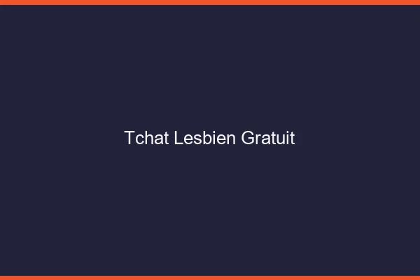 Tchat lesbien gratuit