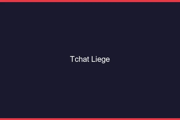 Tchat Liège gratuit