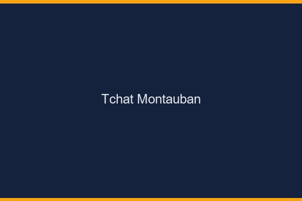 Tchat Montauban gratuit