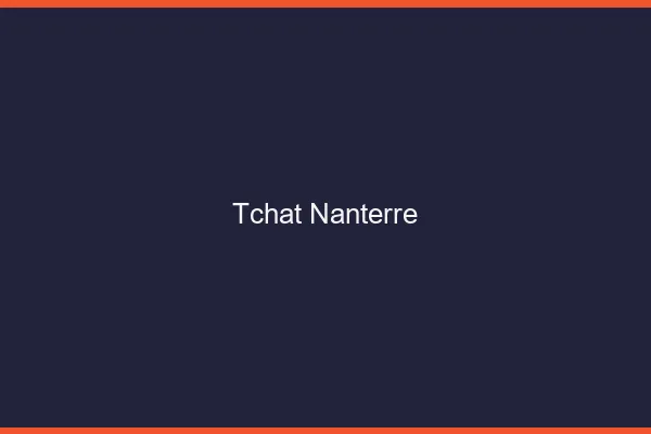 Tchat Nanterre gratuit