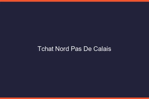 Tchat nord-pas-de-calais