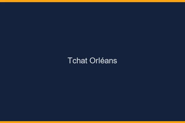 Tchat Orléans gratuit