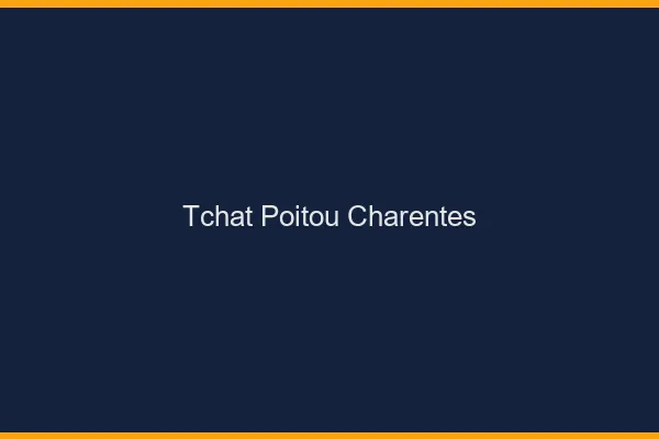 Tchat poitou-charentes
