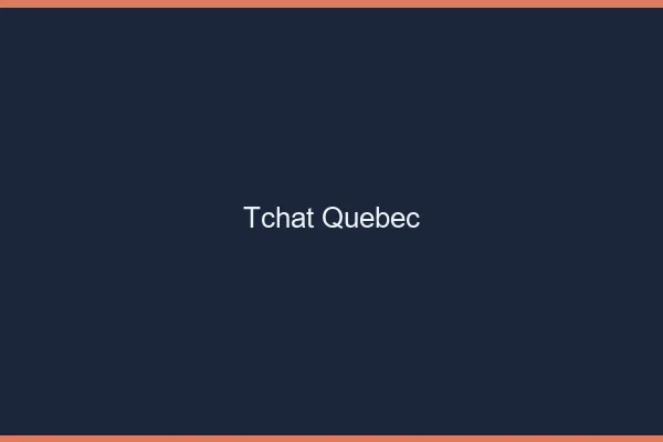 Tchat Québec gratuit