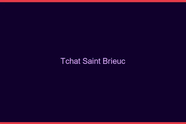 Tchat Saint-Brieuc gratuit