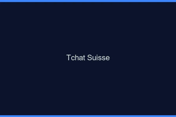 Tchat Suisse gratuit