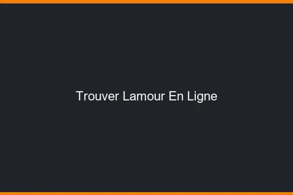 Trouver l'amour en ligne