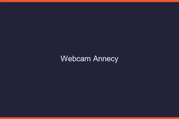 Webcam chat Annecy